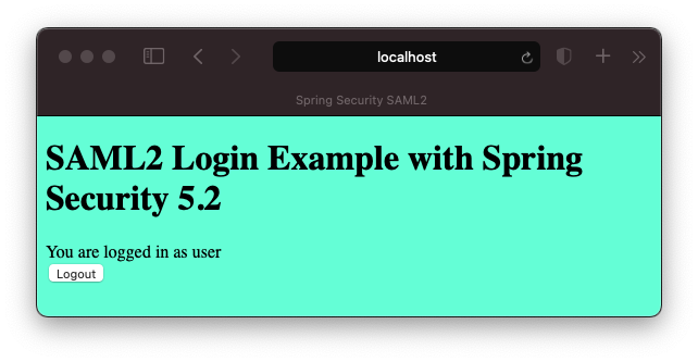 SAML2 Login Example with Spring Security 5.2. You are logged in as user.